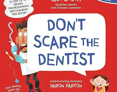 Don't scare the dentist